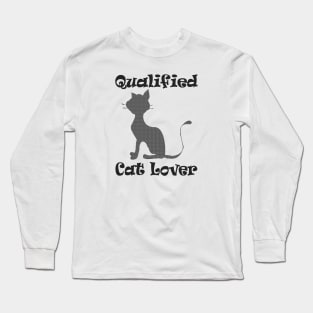 Funny Cat Lover Quotes Long Sleeve T-Shirt